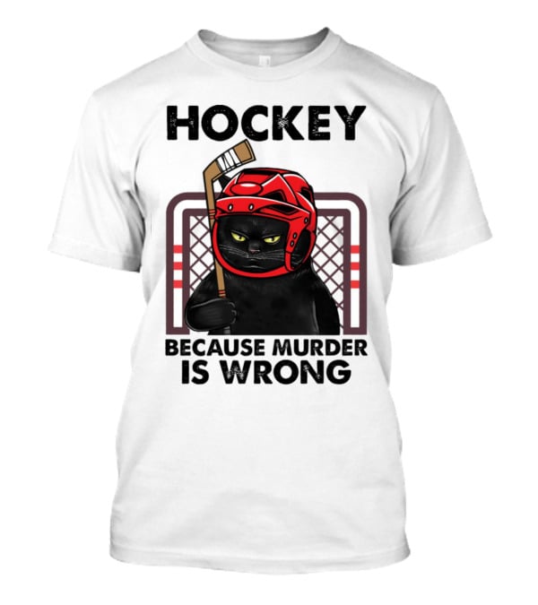 Hockey Cat In Red Helmet Because Murder Is Wrong T-Shirt