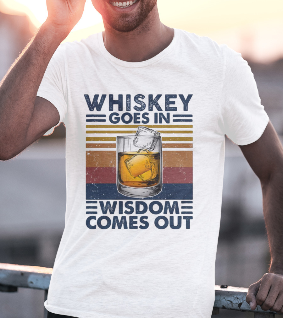 WHISKEY GOES IN WISDOM COMES OUT Retro Vintage Glass With Ice T-Shirt