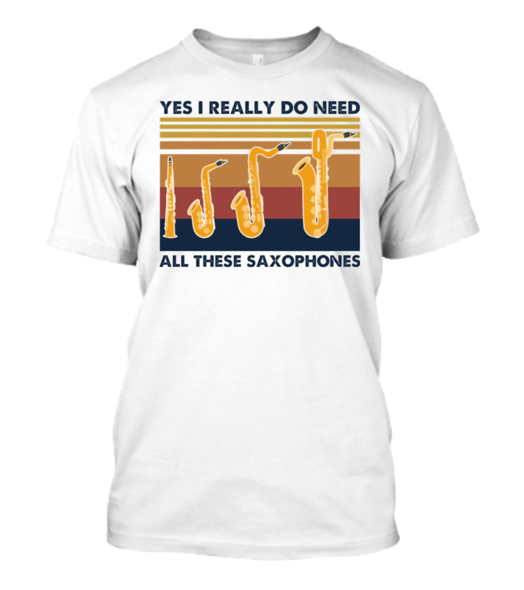 Yes I Really Do Need All These Saxophones Retro Stripes T-Shirt