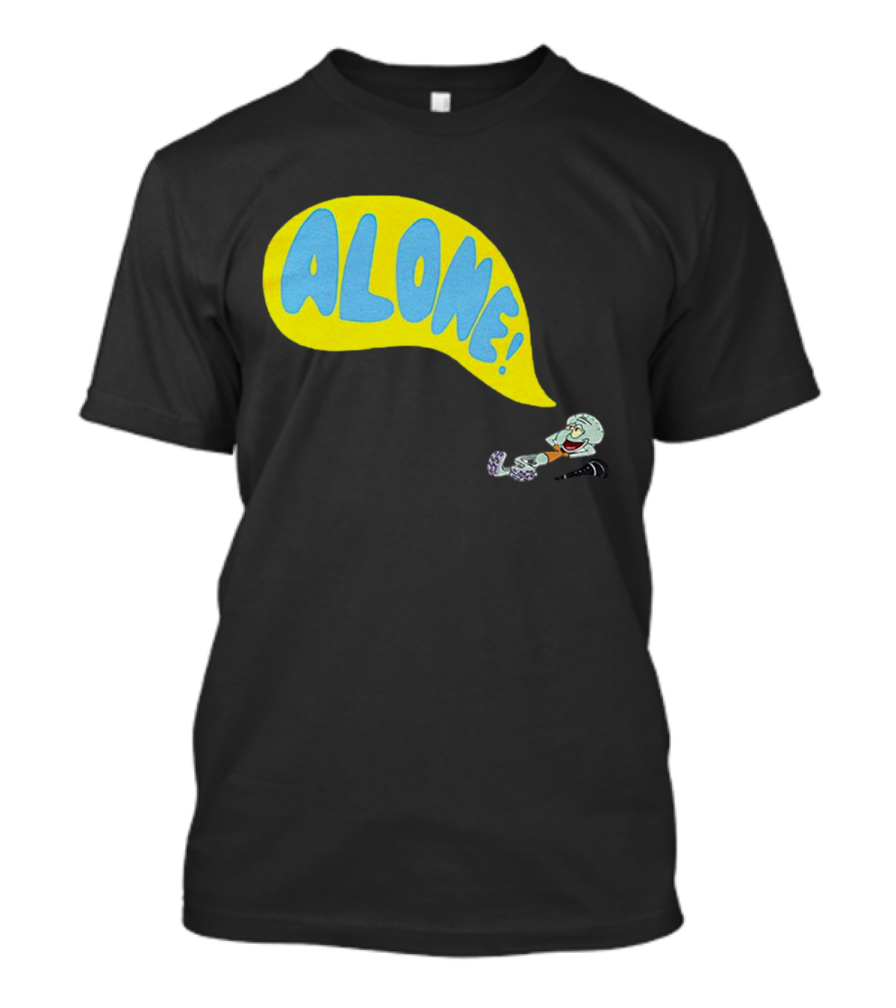 Squidward Alone Spongebob Squarepants ALONE T-Shirt