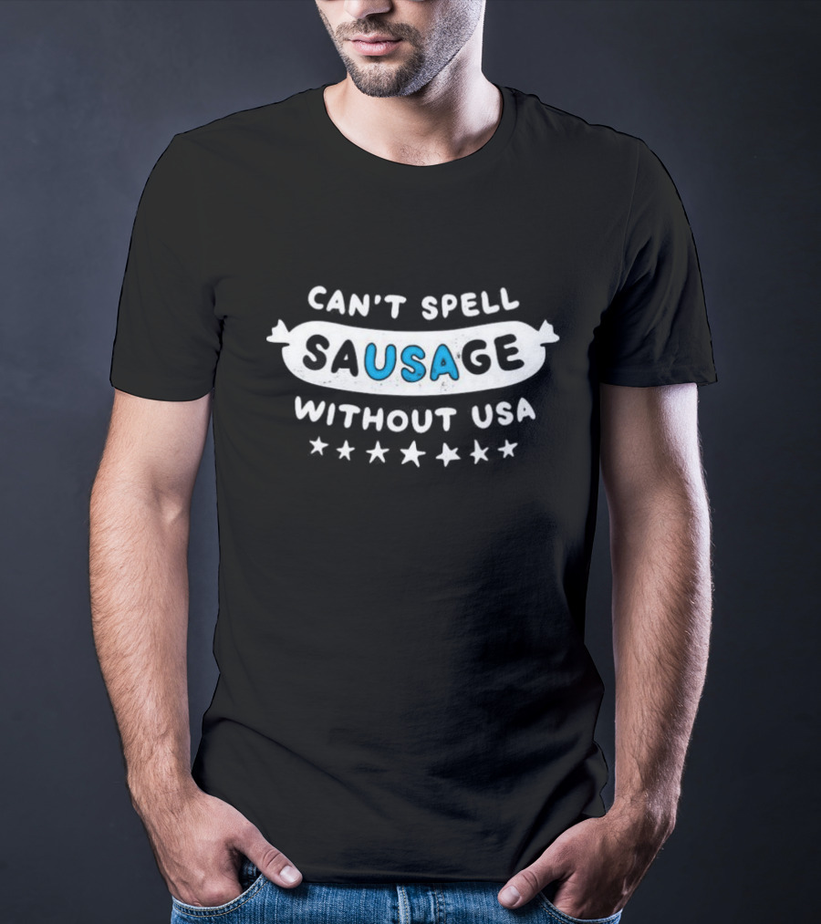 Can’t Spell Sausage Without USA Stars T-Shirt