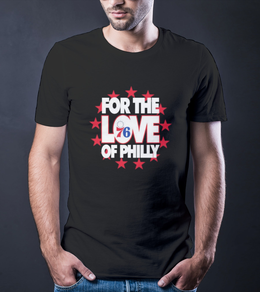 Philadelphia 76ers For The Love Of Philly T-Shirt
