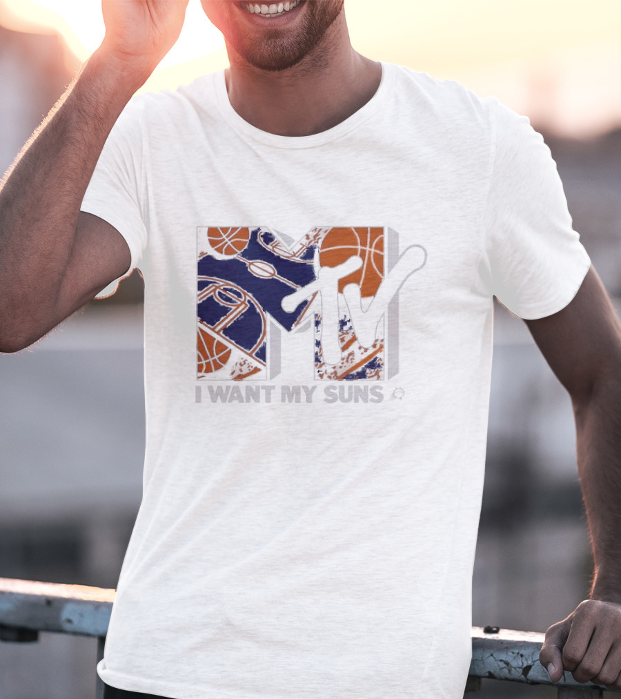 I Want My Suns MTV Phoenix Basketball T-Shirt