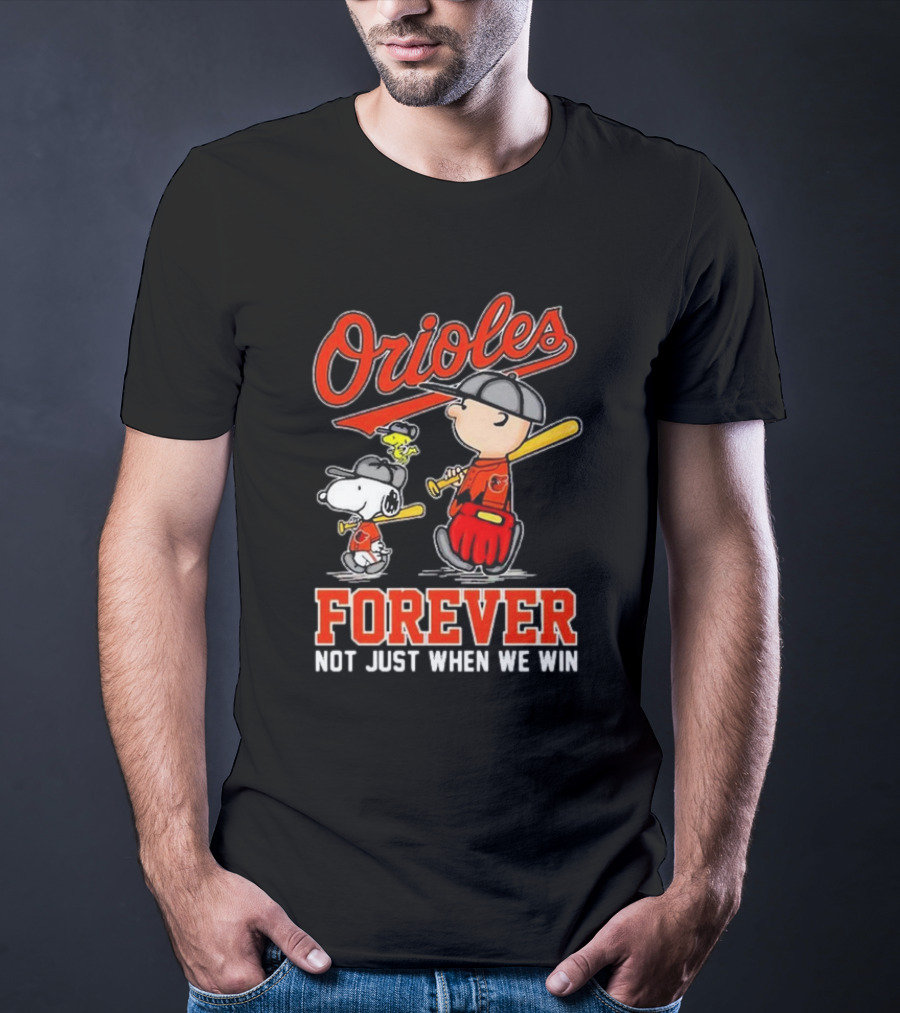 Orioles Snoopy Charlie Brown Woodstock Forever Not Just When We Win T-Shirt