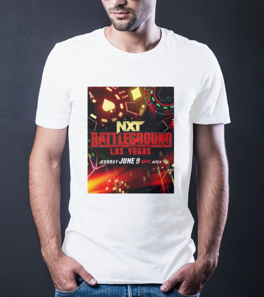 NXT Battleground Las Vegas Sunday June 9 UFC APEX T-Shirt