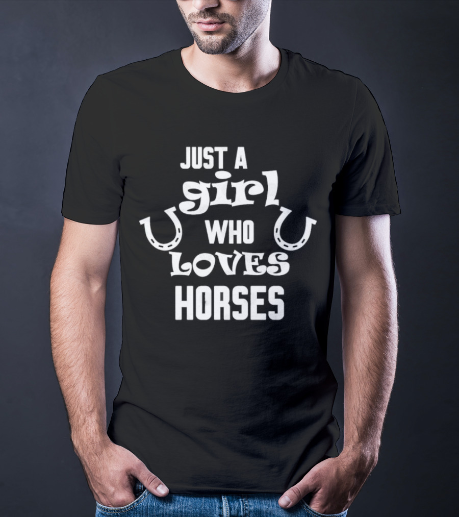 Just A Girl Who Loves Horses Horseshoe Typography T-Shirt