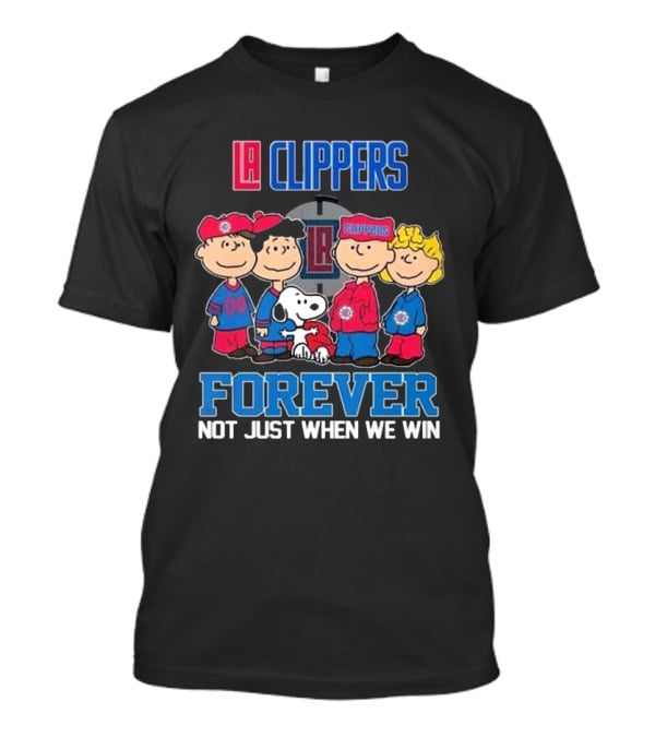 LA Clippers Snoopy And Friends Forever Not Just When We Win T-Shirt