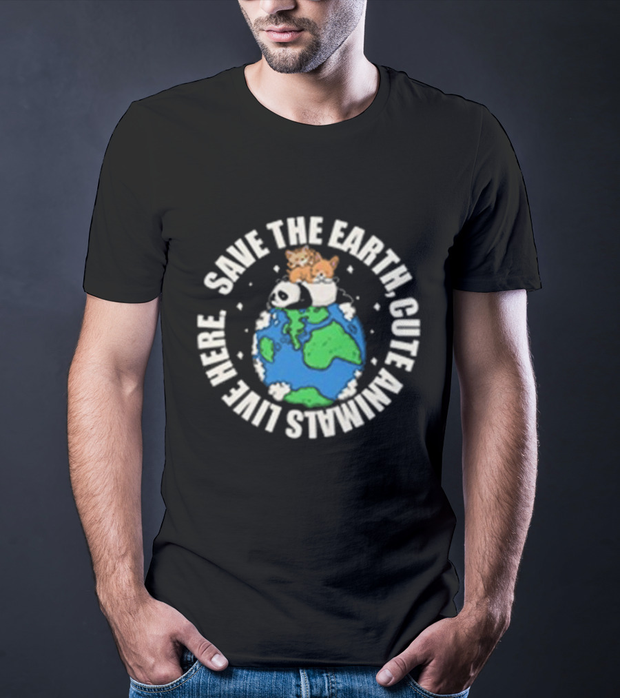Save The Earth Cute Animals Live Here Panda And Kittens On Globe T-Shirt