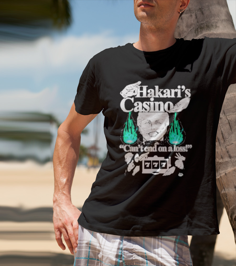 Hakari’s Casino Can't End On A Loss 777 Jackpot Win T-Shirt