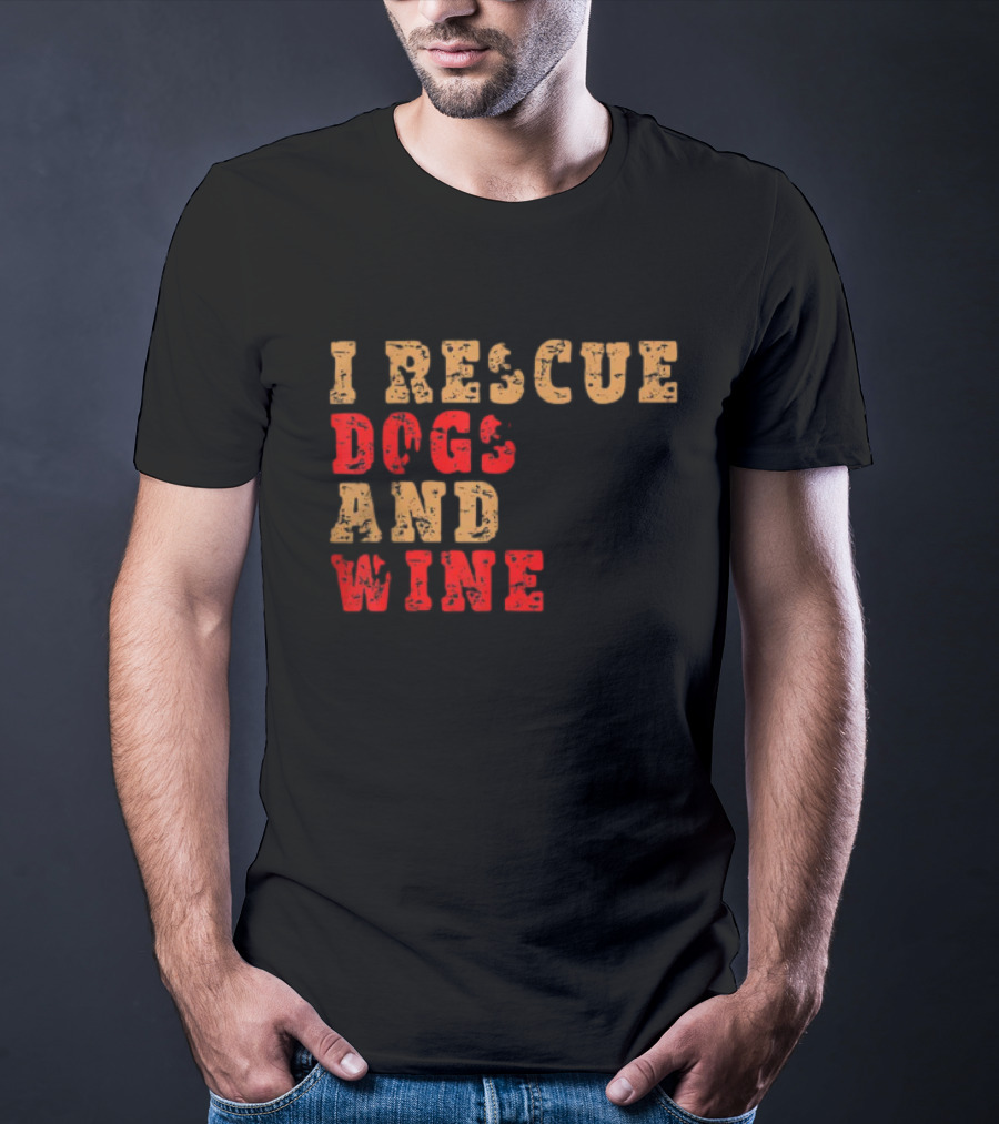 I Rescue Dogs And Wine Funny T-Shirt