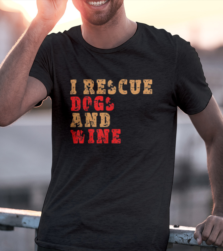 I Rescue Dogs And Wine Funny T-Shirt