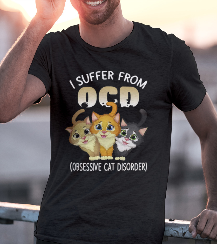 I Suffer From OCD Obsessive Cat Disorder Cute Pet Lover Cats T-Shirt
