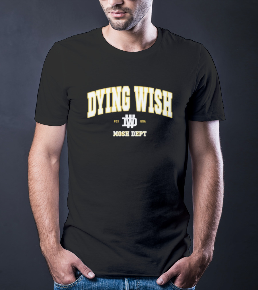 Dying Wish PDX USA Mosh Dept T-Shirt