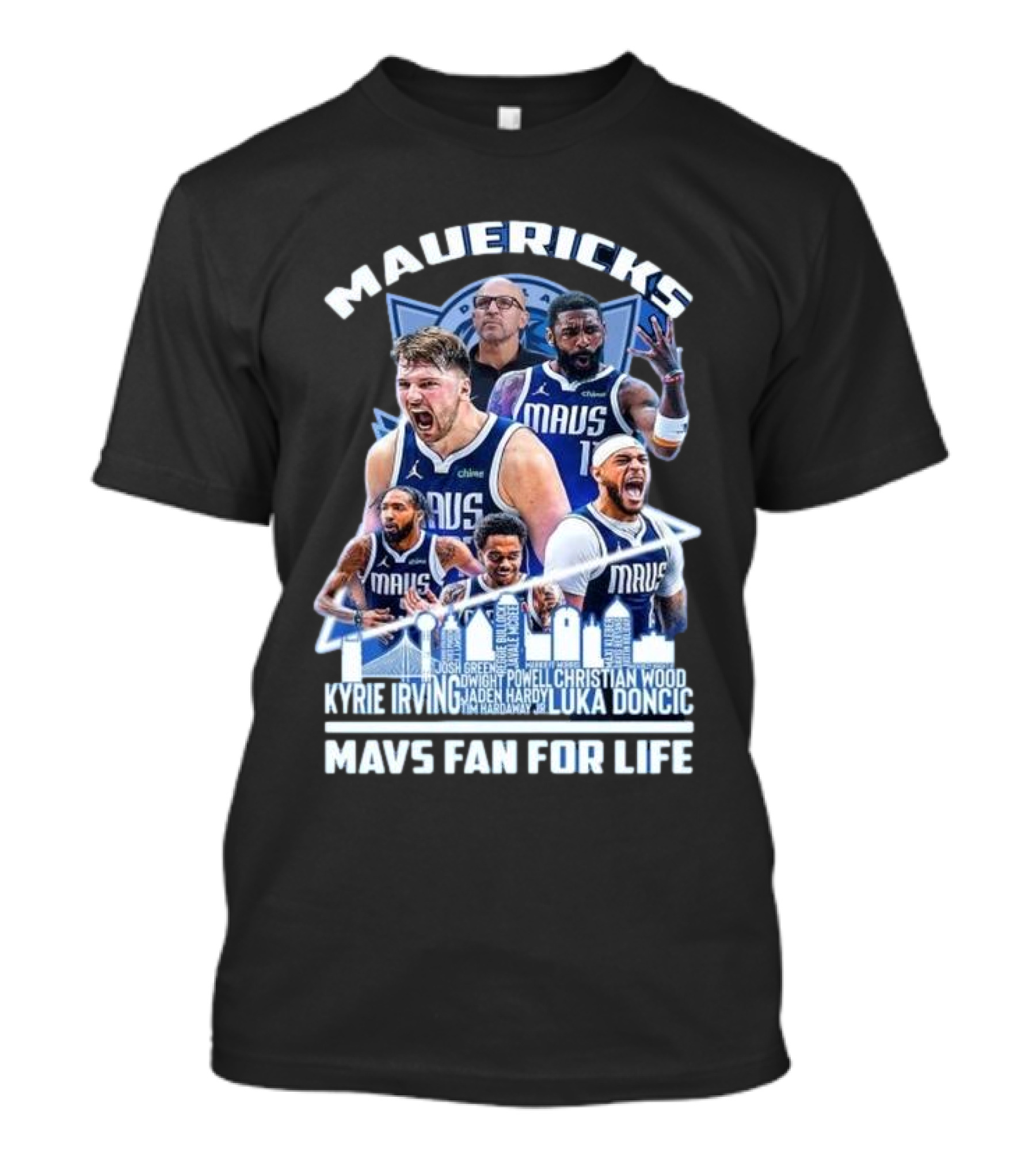 Mavericks Mavs Fan For Life Luka Doncic Kyrie Irving Dwight Powell Christian Wood Josh Green Jaden Hardy Skyline T-Shirt
