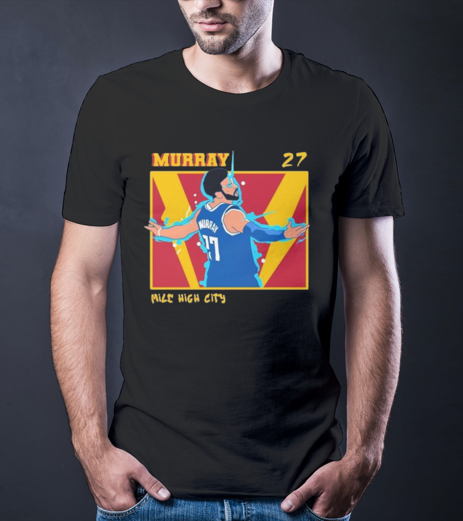 Jamal Murray 27 Mile High City Denver Nuggets NBA T-Shirt