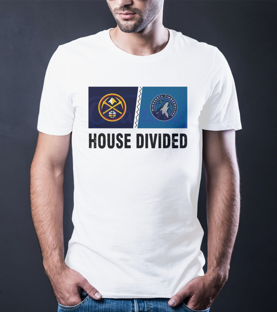 House Divided Denver Nuggets Minnesota Timberwolves Rivalry T-Shirt
