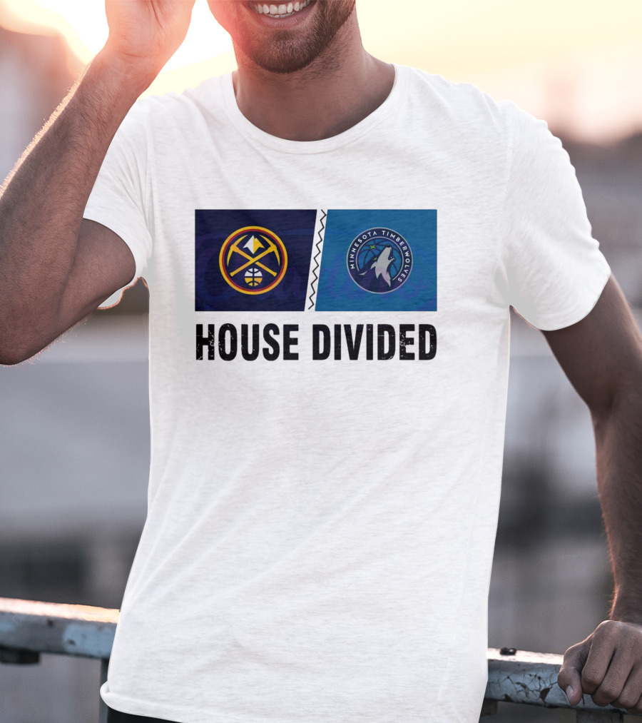 House Divided Denver Nuggets Minnesota Timberwolves Rivalry T-Shirt