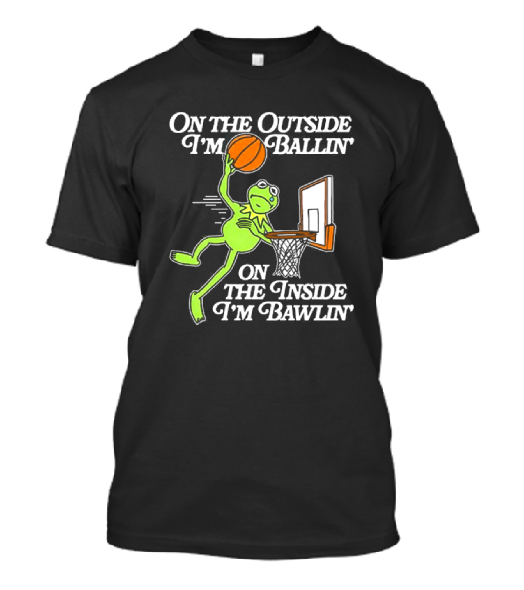 On The Outside I’m Ballin’ On The Inside I’m Bawling Kermit Basketball Dunk T-Shirt