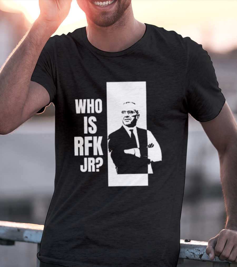 Kennedy24 Who Is RFK Jr T-Shirt