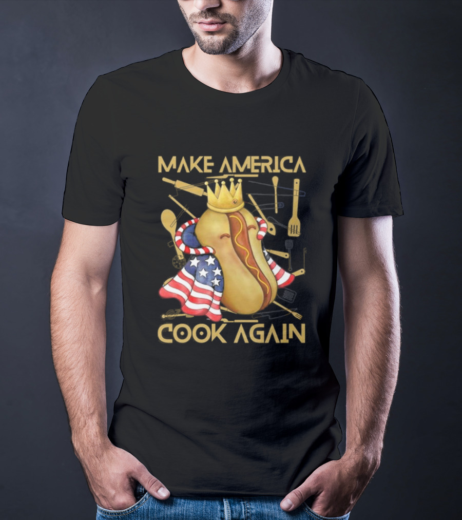 Make America Cook Again Hotdog With Crown And American Flag T-Shirt