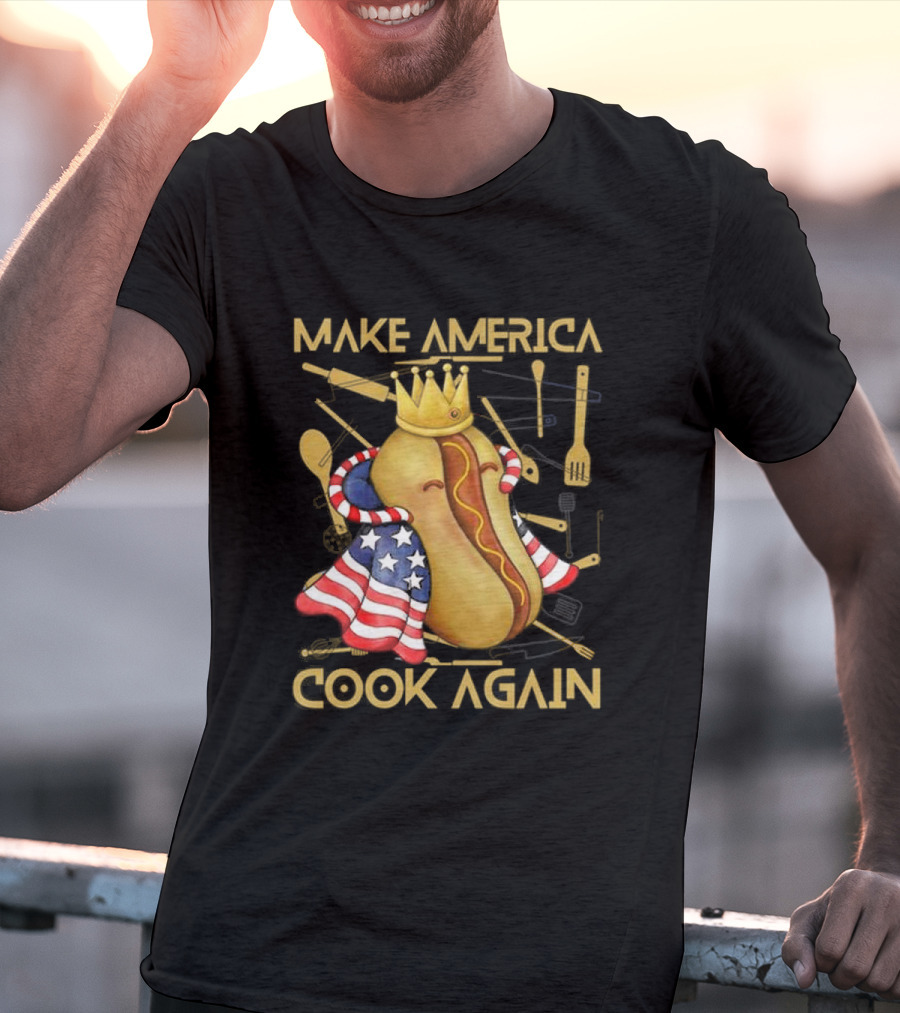 Make America Cook Again Hotdog With Crown And American Flag T-Shirt