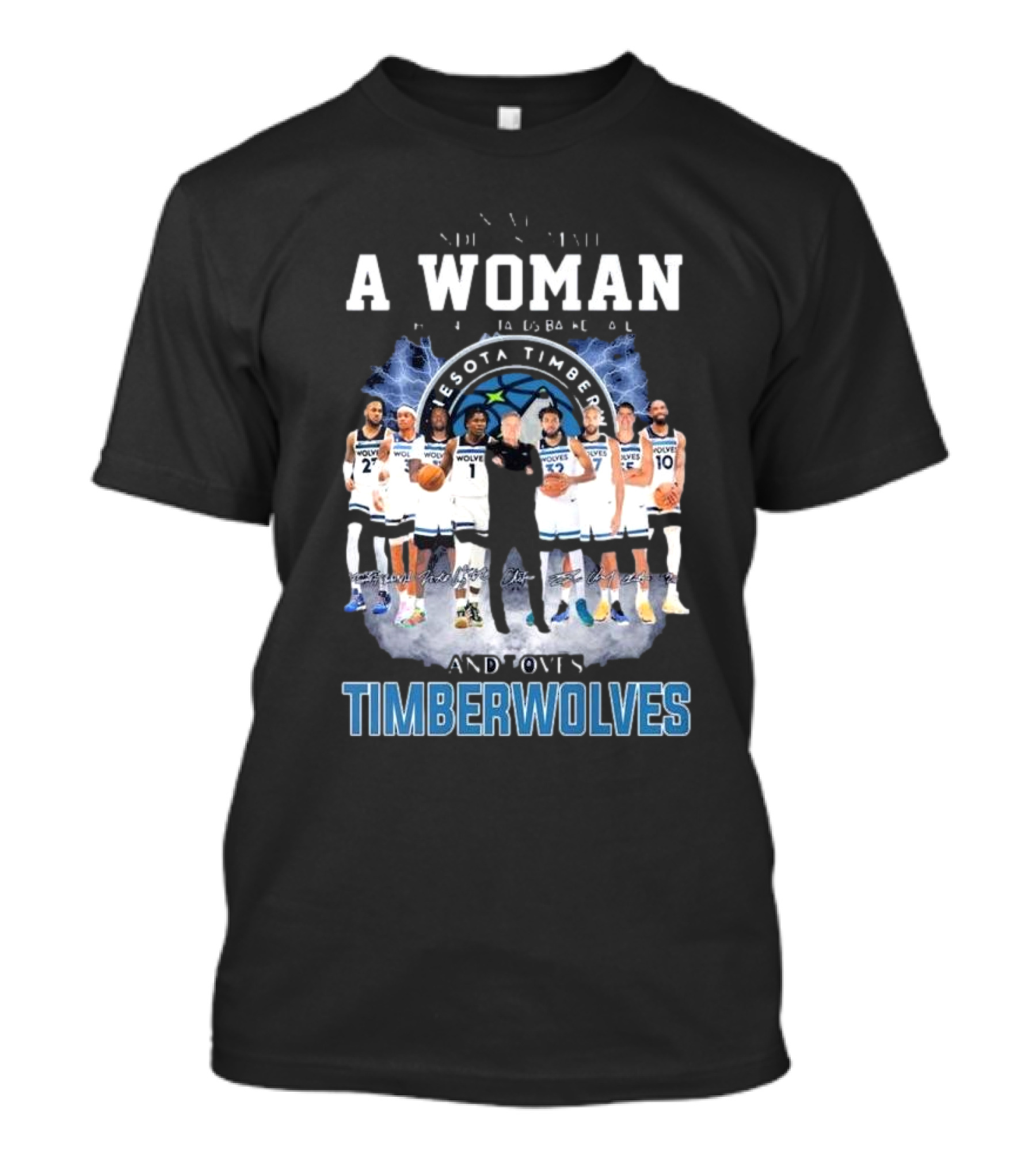 A Woman Who Understands Basketball And Loves Minnesota Timberwolves Players Signatures T-Shirt
