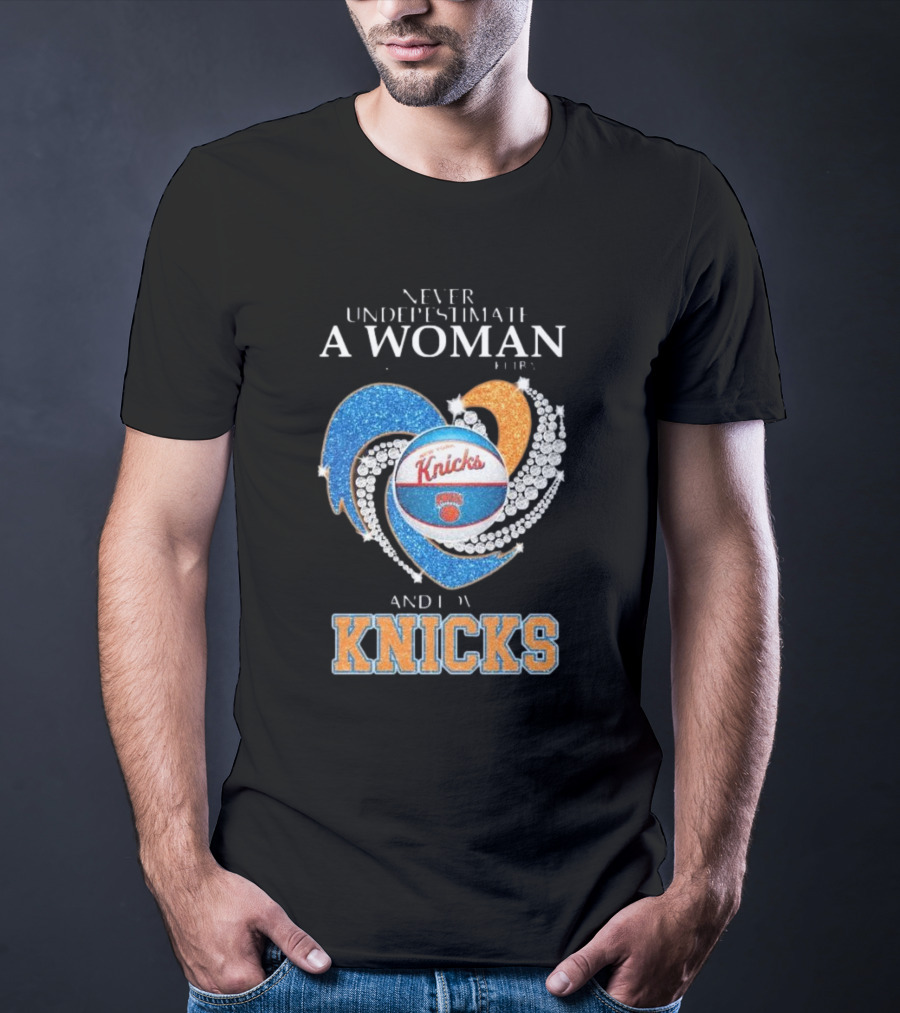 Never Underestimate A Woman Who Understands Basketball And Loves Knicks T-Shirt