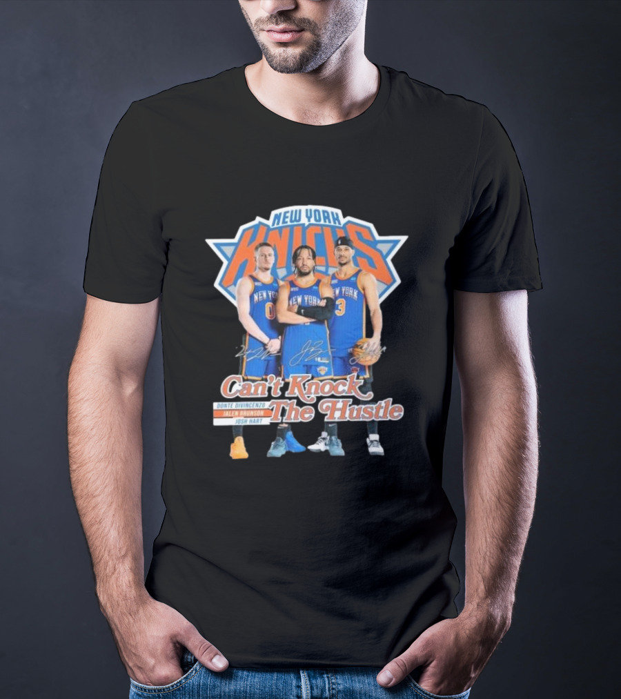 New York Knicks Can't Knock The Hustle Donte DiVincenzo Jalen Brunson Josh Hart Signatures T-Shirt