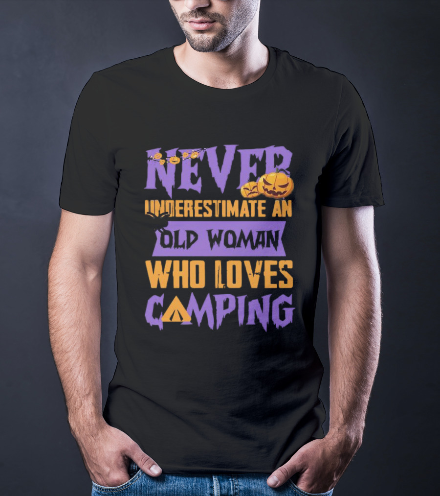 Never Underestimate An Old Woman Who Loves Camping Halloween Pumpkin Spider T-Shirt
