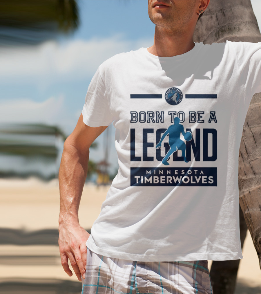 Born To Be A Legend Minnesota Timberwolves Basketball T-Shirt