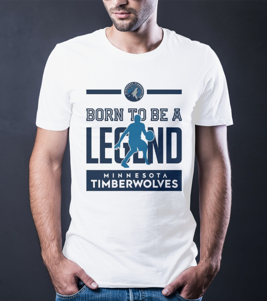 Born To Be A Legend Minnesota Timberwolves Basketball T-Shirt