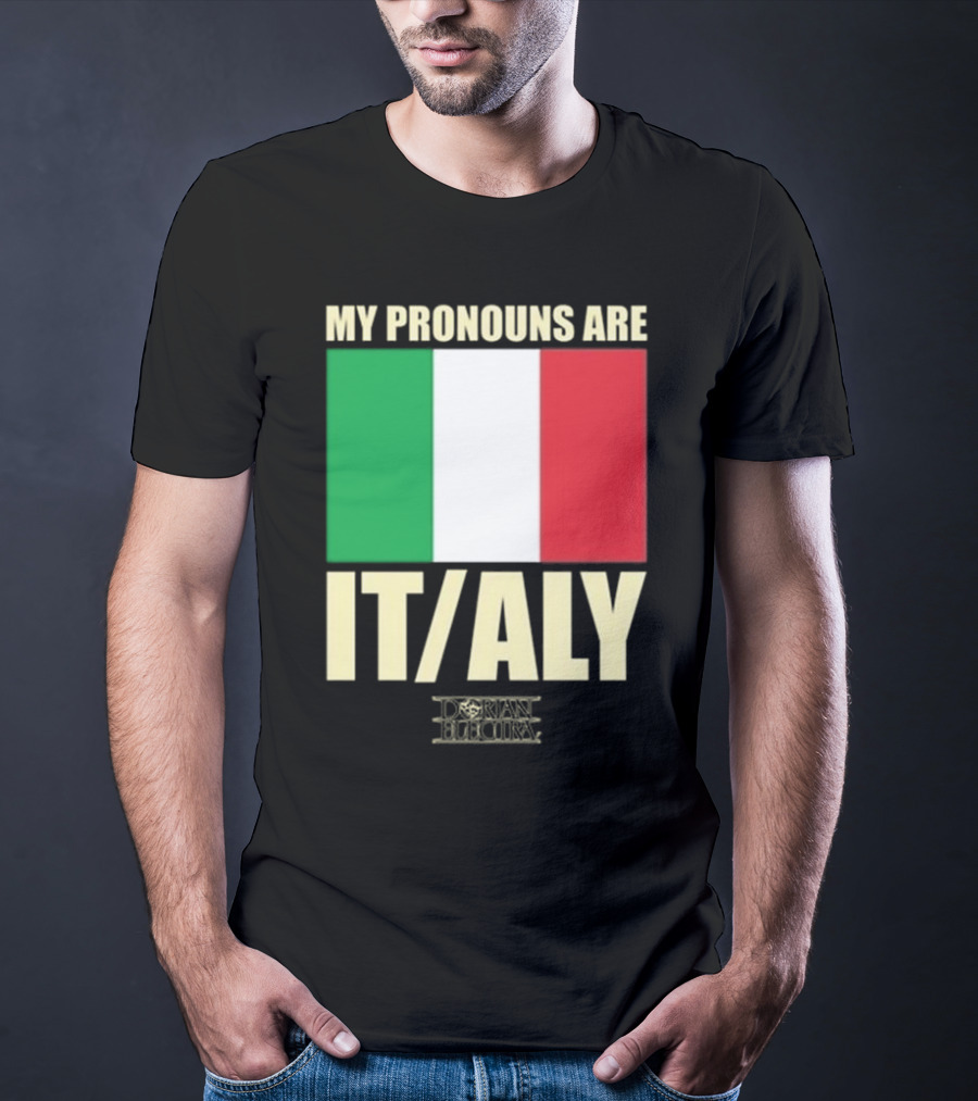 Dorian Electra My Pronouns Are Italy IT/ALY Italian Flag T-Shirt