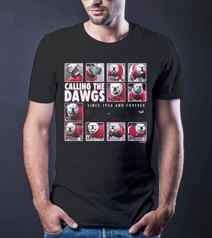 CALLING THE DAWGS SINCE 1956 AND FOREVER GREATEST MASCOT IN COLLEGE FOOTBALL HISTORY T-Shirt