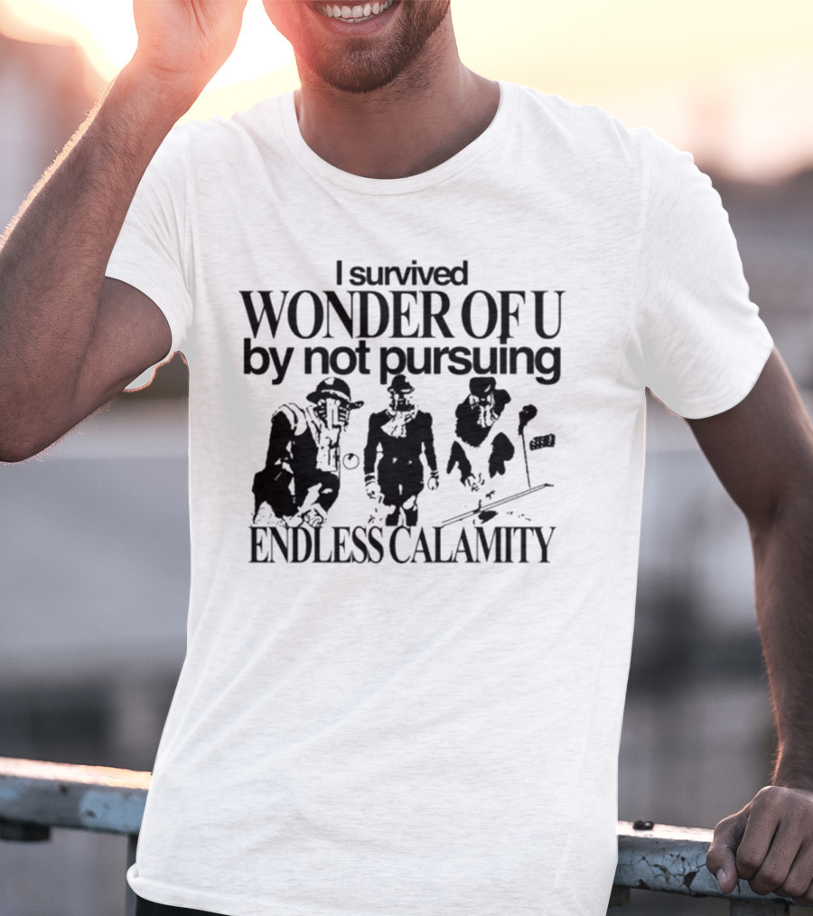 I Survived Wonder Of U By Not Pursuing Endless Calamity Graphic With Three Figures T-Shirt