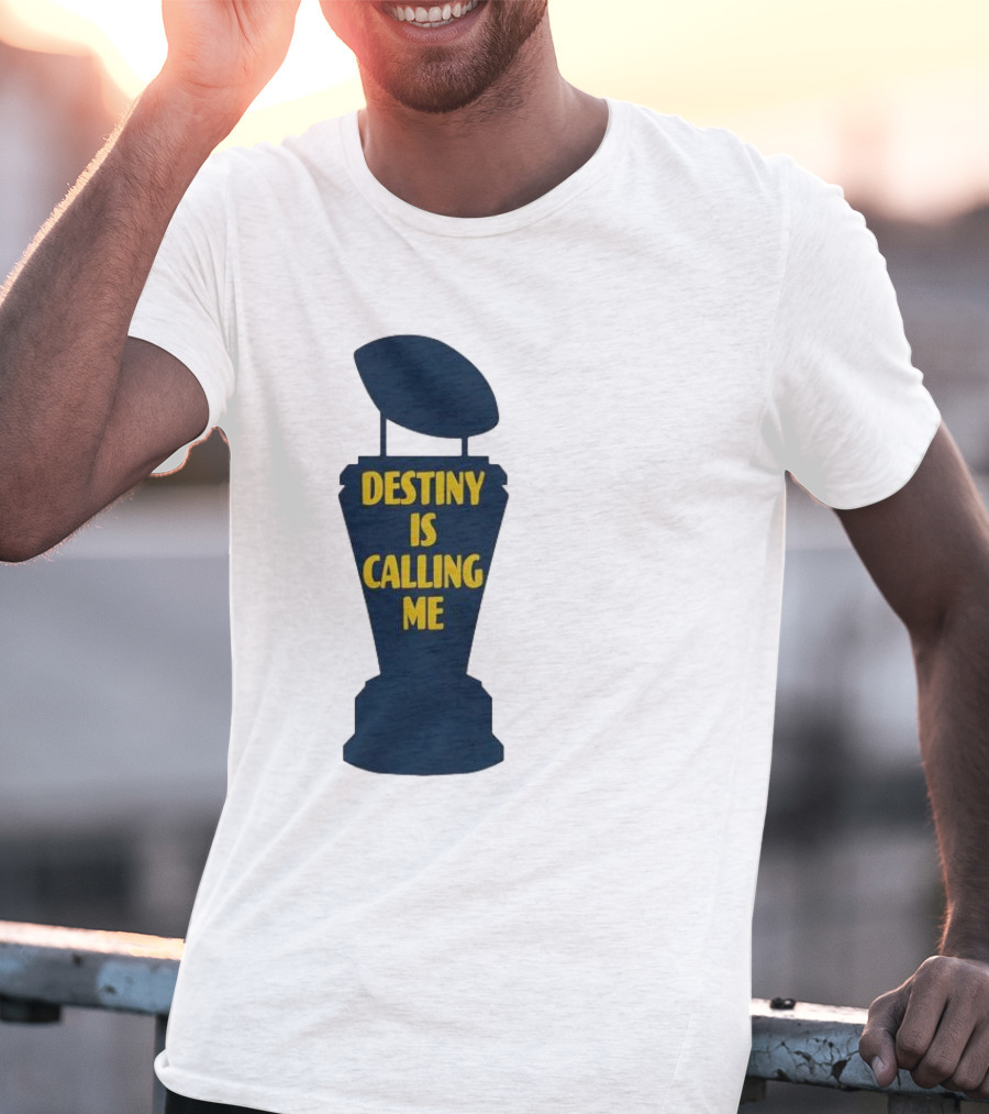 Michigan Destiny Is Calling Me Football Trophy T-Shirt