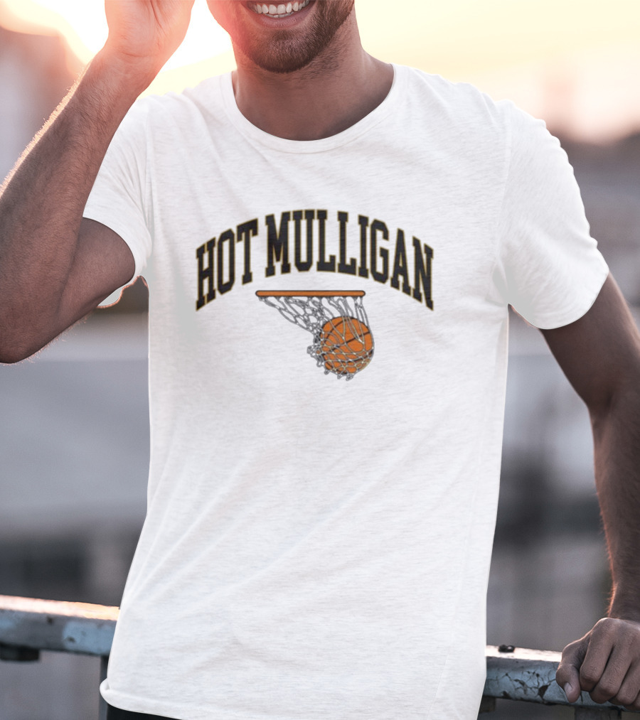 HOT MULLIGAN BASKETBALL HOOP AND BALL T-Shirt