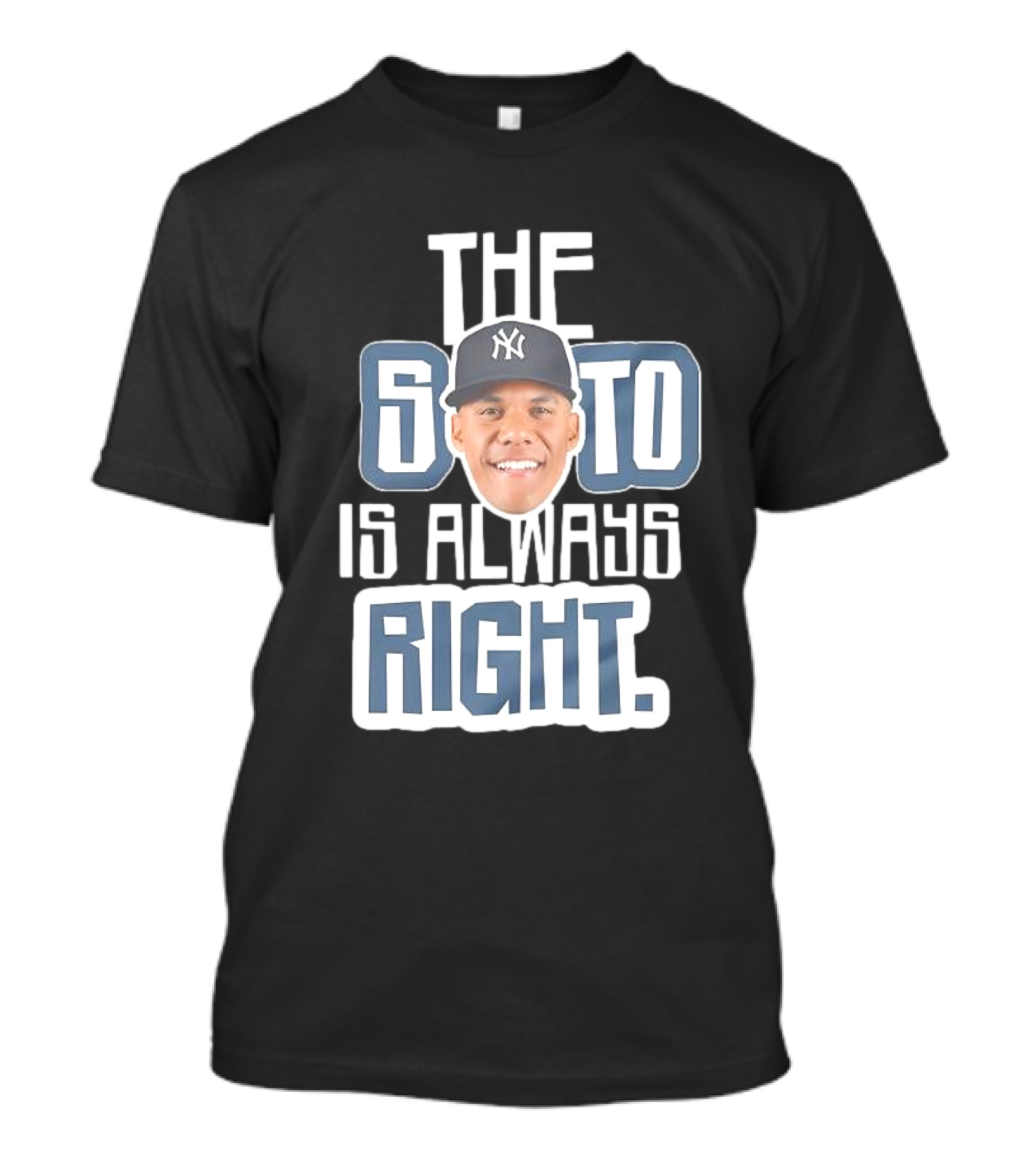 The Soto Is Always Right Yankees T-Shirt