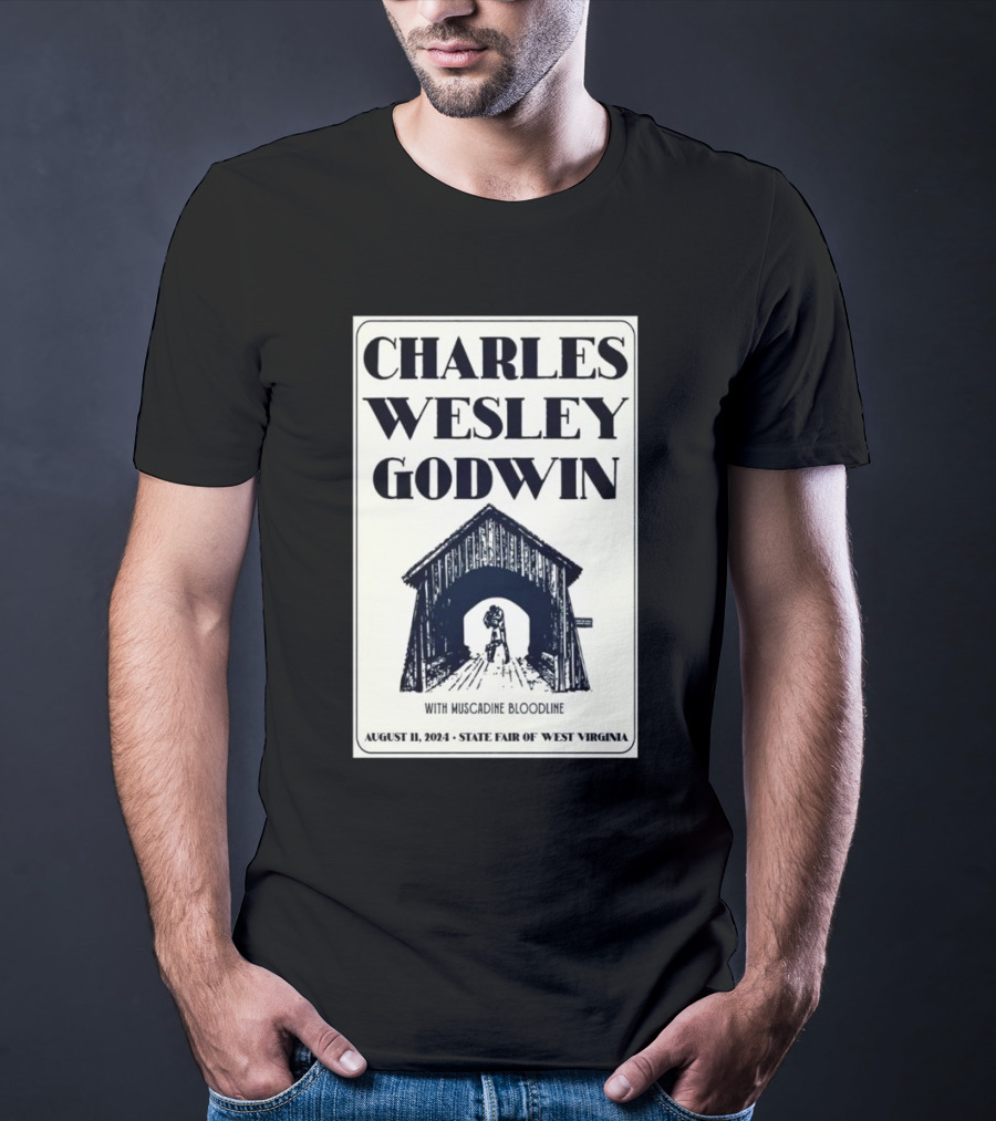 Charles Wesley Godwin With Muscadine Bloodline State Fair Of West Virginia August 11 T-Shirt