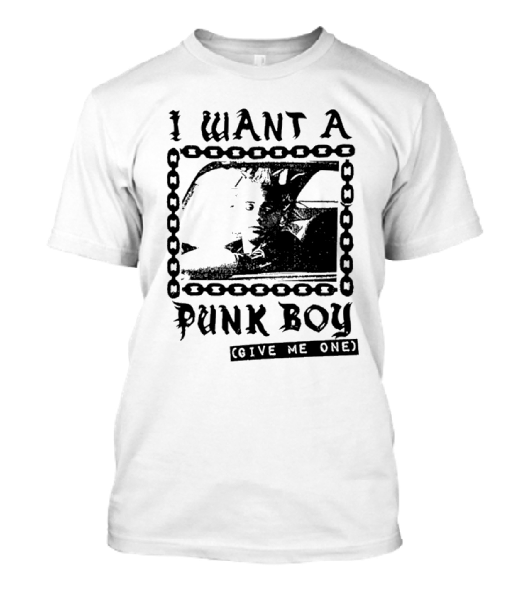 I Want A Punk Boy Give Me One Chain T-Shirt