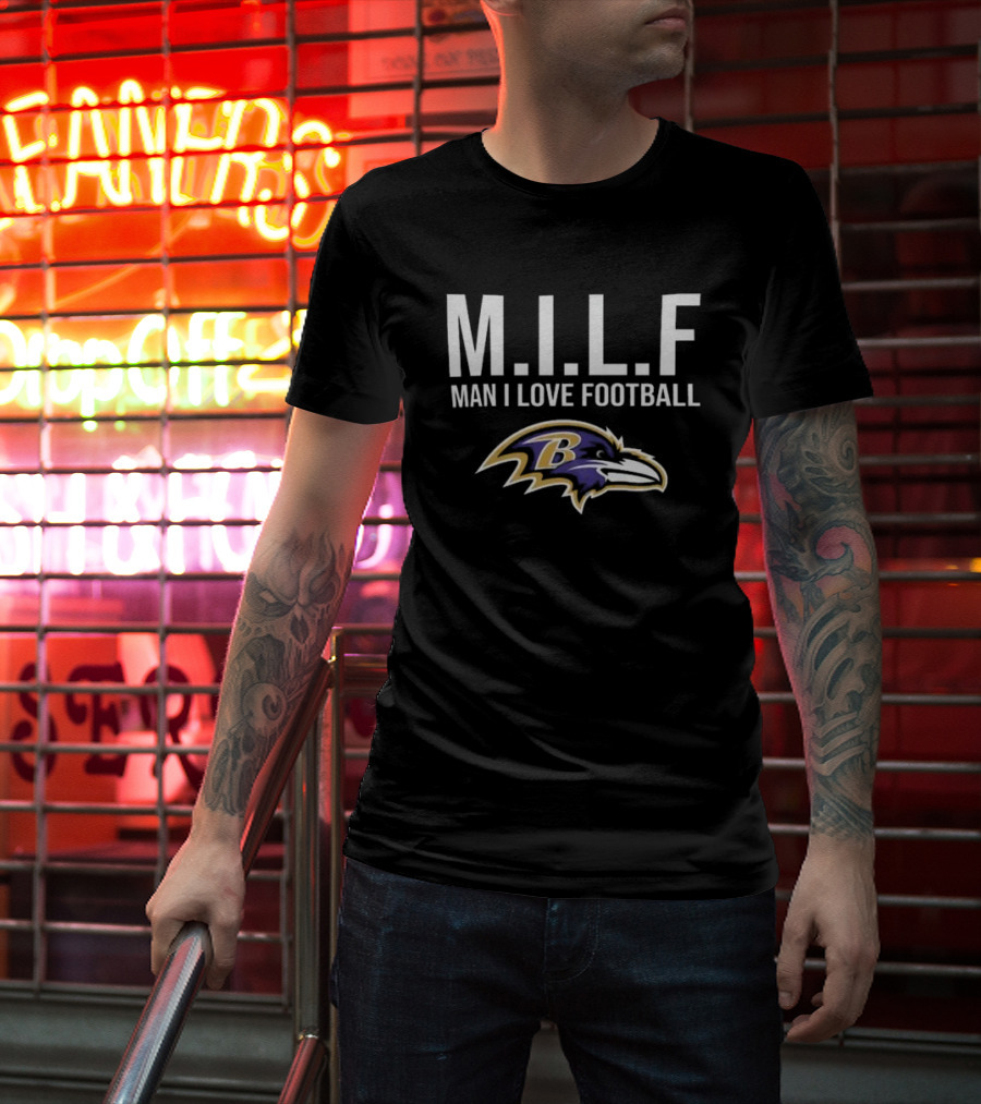 Baltimore Ravens M.I.L.F Man I Love Football Ravens T-Shirt