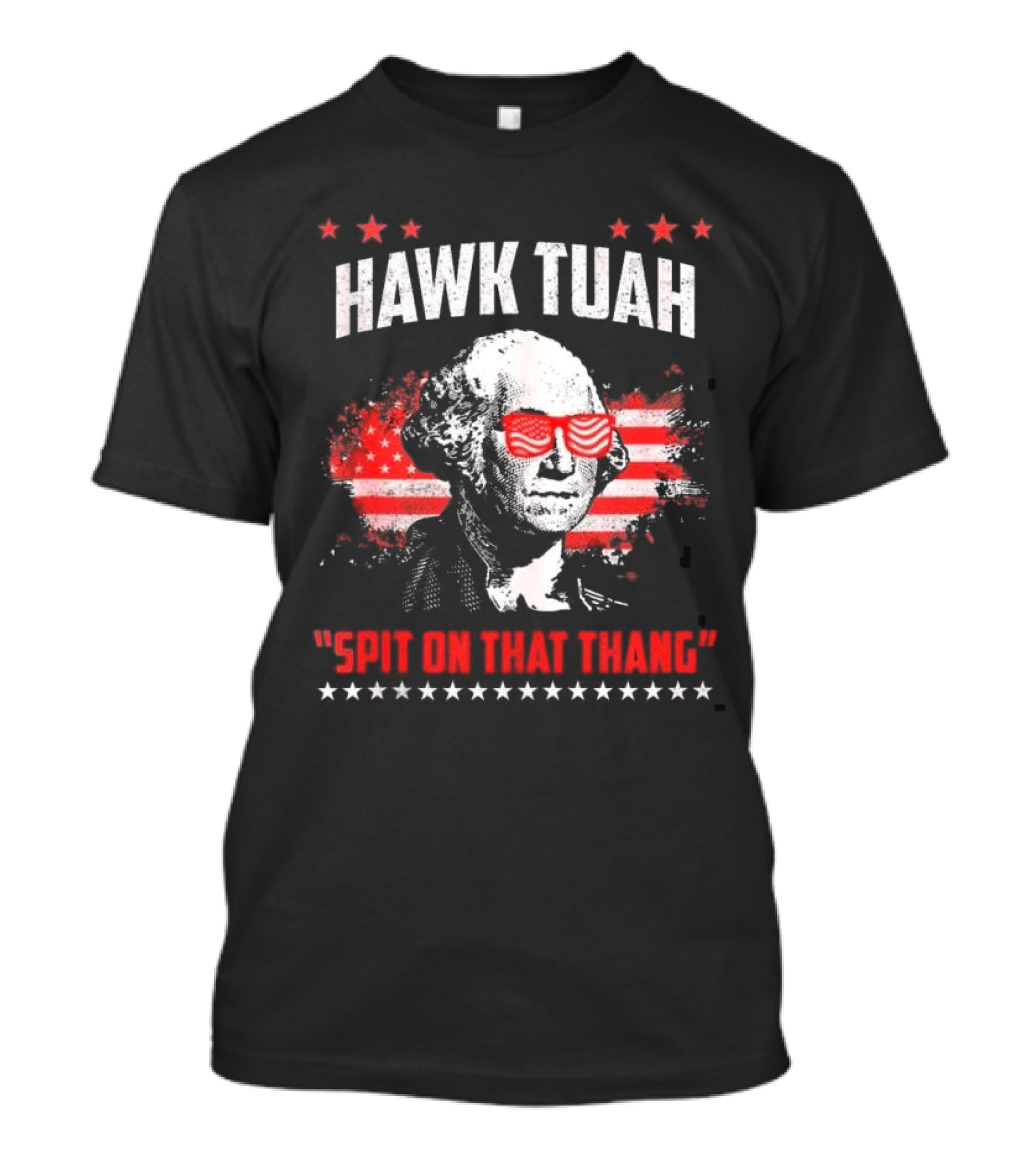 Hawk Tuah George Washington Spit On That Thang T-Shirt