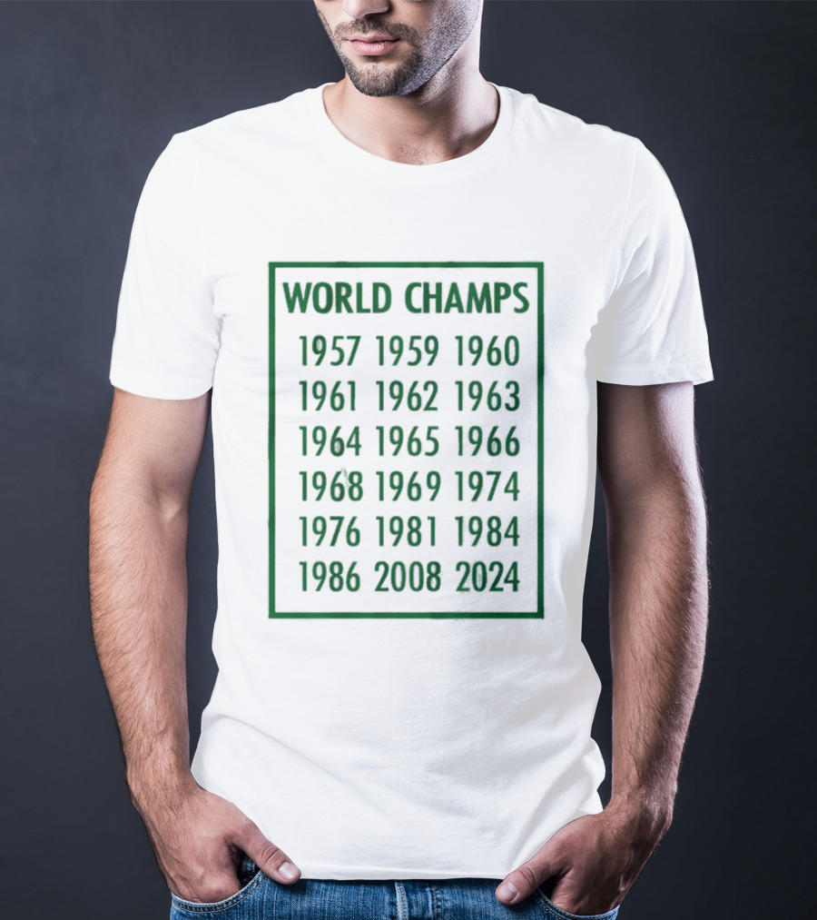 Boston Celtics World Champs 1957 1959 1960 1961 1962 1963 1964 1965 1966 1968 1969 1974 1976 1981 1984 1986 2008 T-Shirt