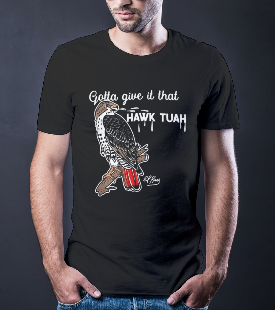 Gotta Give It That Hawk Tuah Humor Funny Women's Festival T-Shirt