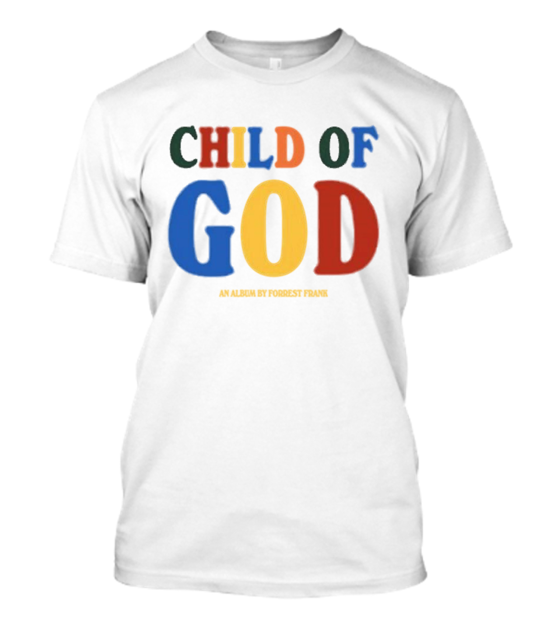 Child Of God An Album By Forrest Frank T-Shirt