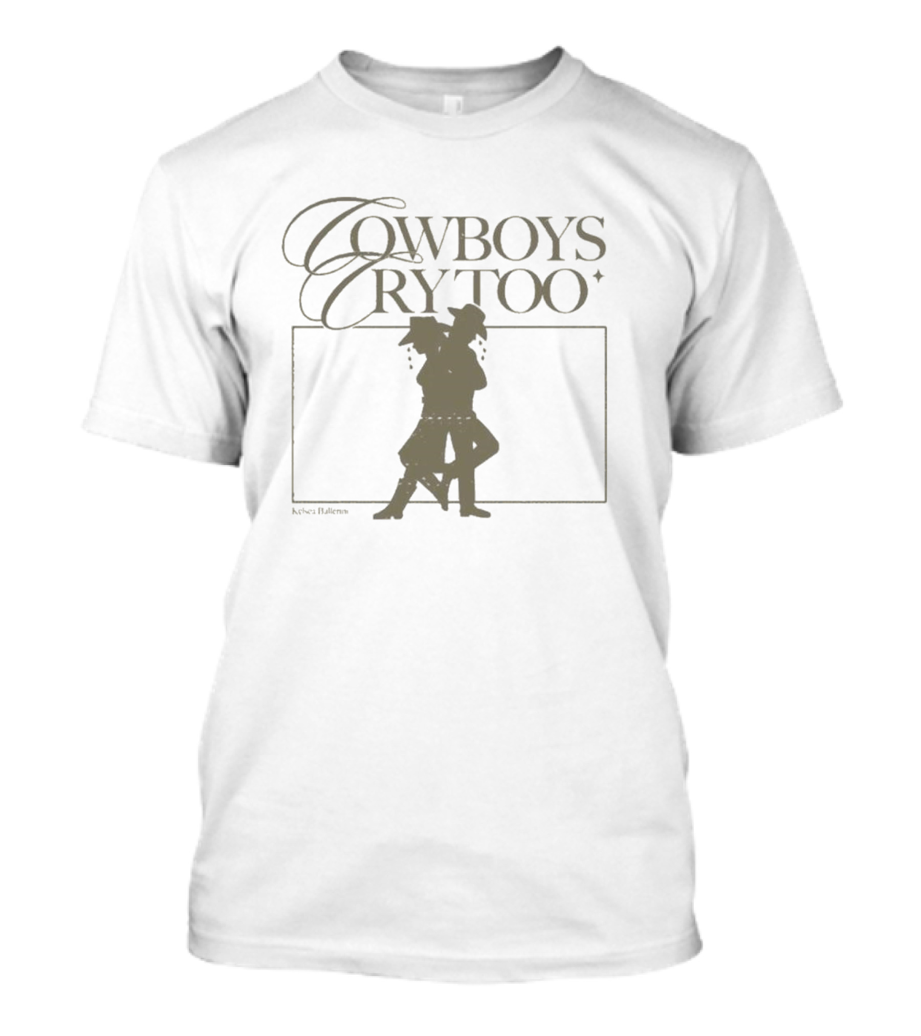 Kelsea Ballerini Cowboys Cry Too T-Shirt