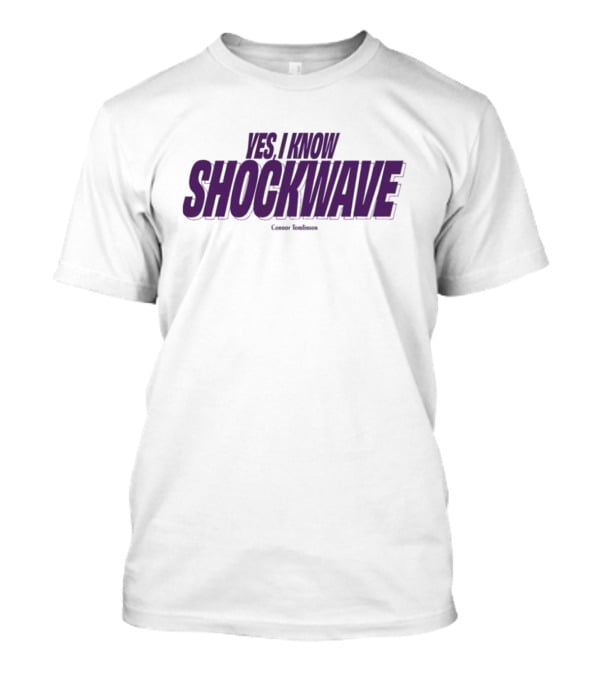 YES I KNOW SHOCKWAVE Connor Tomlinson Midweight T-Shirt