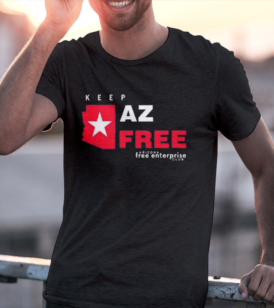 Keep AZ Free Arizona Free Enterprise Club Star T-Shirt
