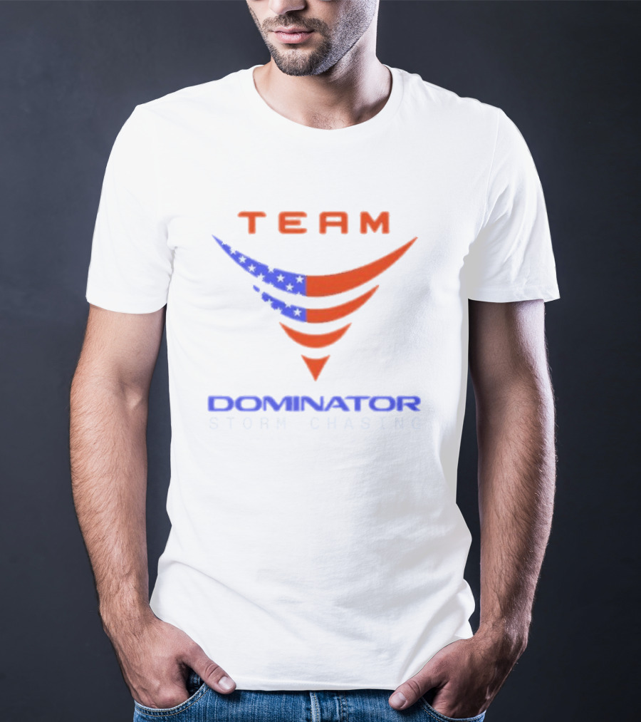 Team Dominator Storm Chasing American Reed Timmer PhD T-Shirt