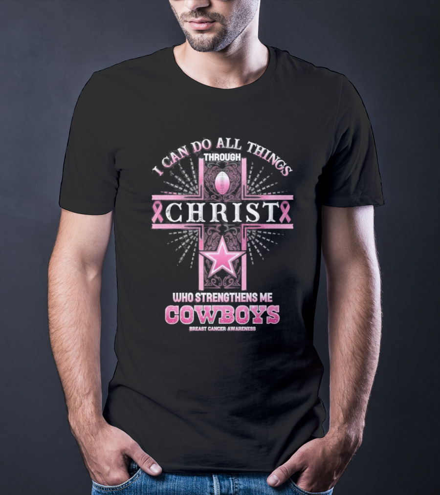 Dallas Cowboys I Can Do All Things Through Christ Breast Cancer Awareness T-Shirt