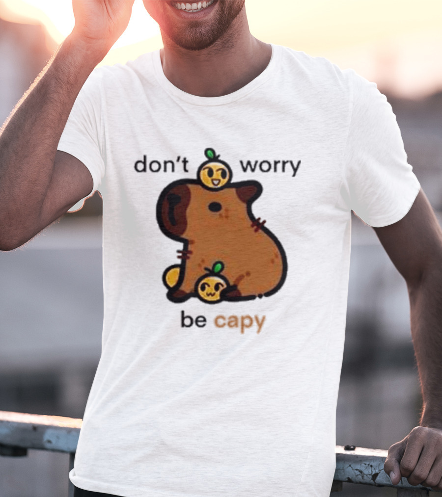 Eveoart Don’t Worry Be Capy Cute Capybara With Fruit Companions T-Shirt